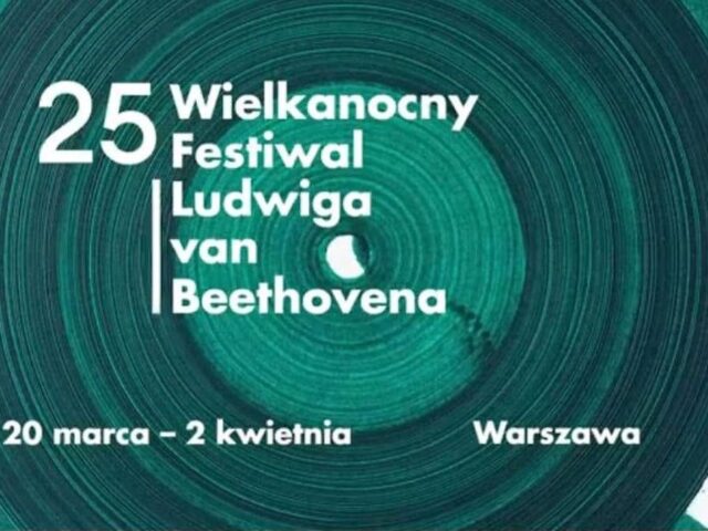 25. WIELKANOCNY FESTIWAL LUDWIGA VAN BEETHOVENA